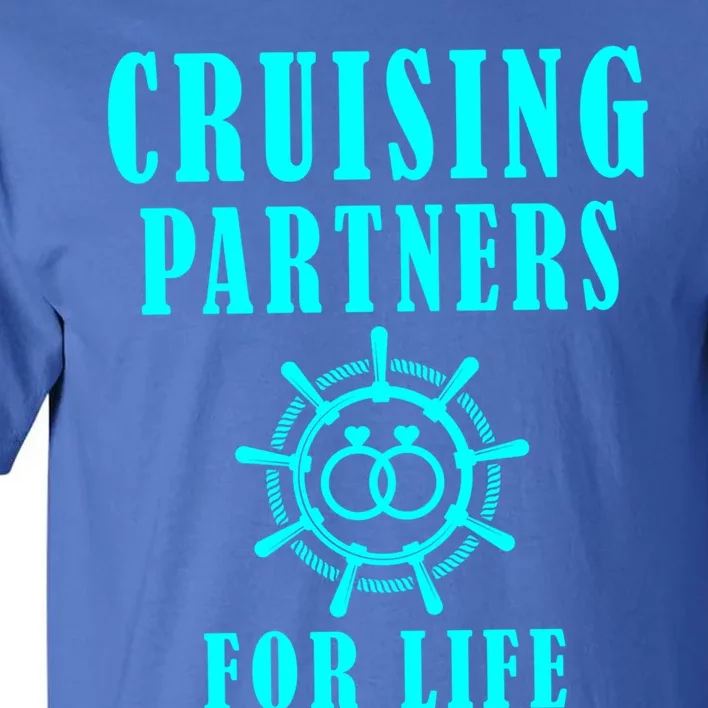 Cruising Partners For Life Wife Husband Couples Sailor Gift Tall T-Shirt