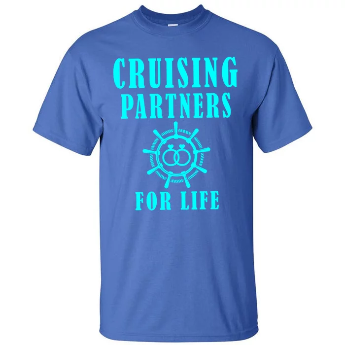 Cruising Partners For Life Wife Husband Couples Sailor Gift Tall T-Shirt