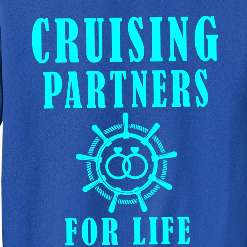 Cruising Partners For Life Wife Husband Couples Sailor Gift Tall Sweatshirt