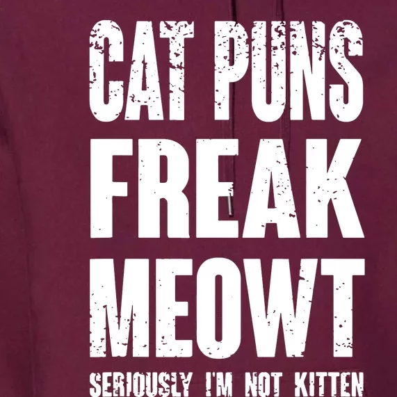 Cat Puns Freak Meowt Premium Hoodie