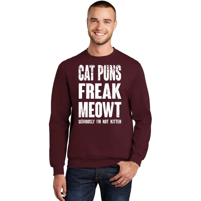 Cat Puns Freak Meowt Tall Sweatshirt