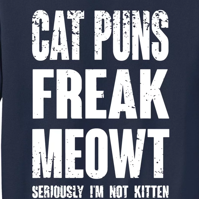 Cat Puns Freak Meowt Sweatshirt