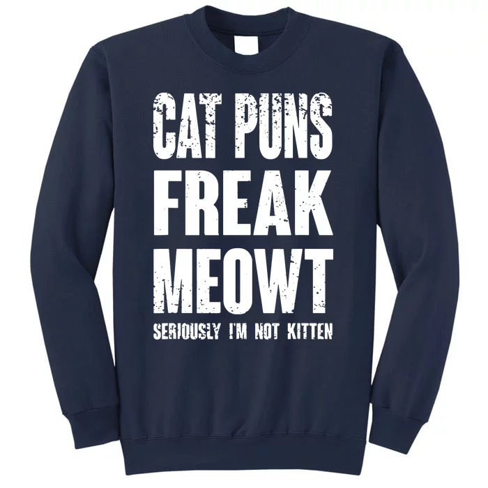 Cat Puns Freak Meowt Sweatshirt