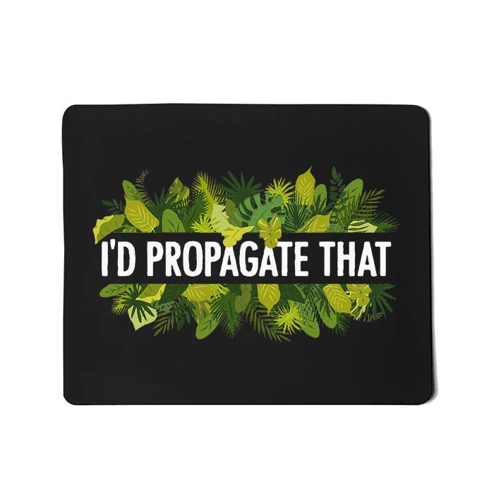 Cool Plant For Men Women Propagation Plant Lover Gardener Mousepad