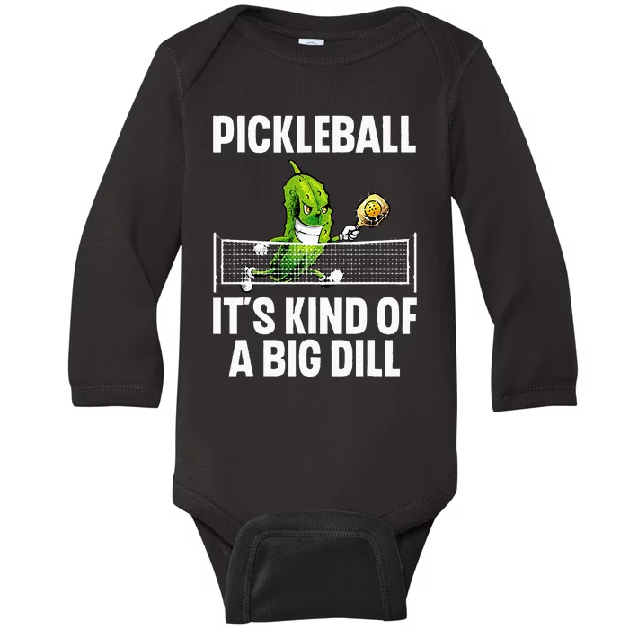 Cool Pickleball For Wo Pickle Ball Player Big Dill Baby Long Sleeve Bodysuit