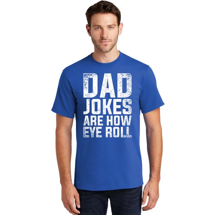 Cringe Puns Fathers Day Gift Humorous Sarcastic Dad Jokes Gift Tall T-Shirt