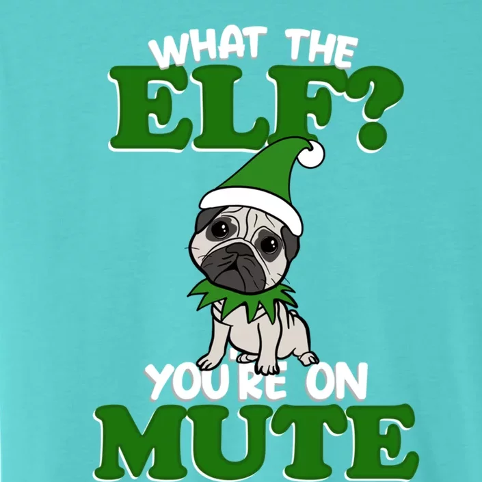 Christmas Pug Funny What The Elf Cute Festive Clothes Gift ChromaSoft Performance T-Shirt