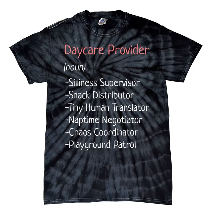 Childcare Provider Funny Definition Tie-Dye T-Shirt