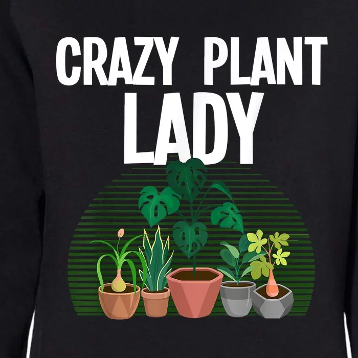 Cute Plant For Women Mom Crazy Plant Lady Gardening Plants Womens California Wash Sweatshirt