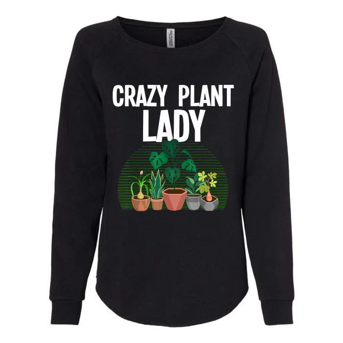 Cute Plant For Women Mom Crazy Plant Lady Gardening Plants Womens California Wash Sweatshirt