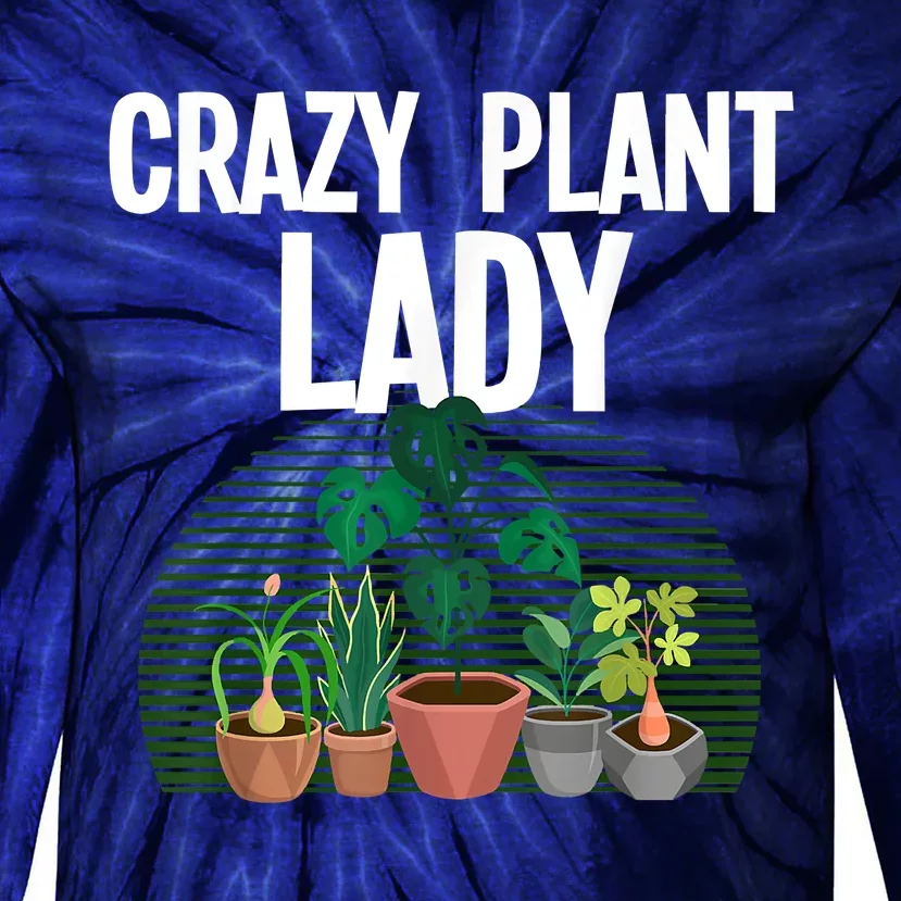 Cute Plant For Women Mom Crazy Plant Lady Gardening Plants Tie-Dye Long Sleeve Shirt