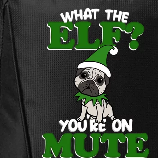 Christmas Pug Funny What The Elf Cute Festive Clothes Gift City Backpack