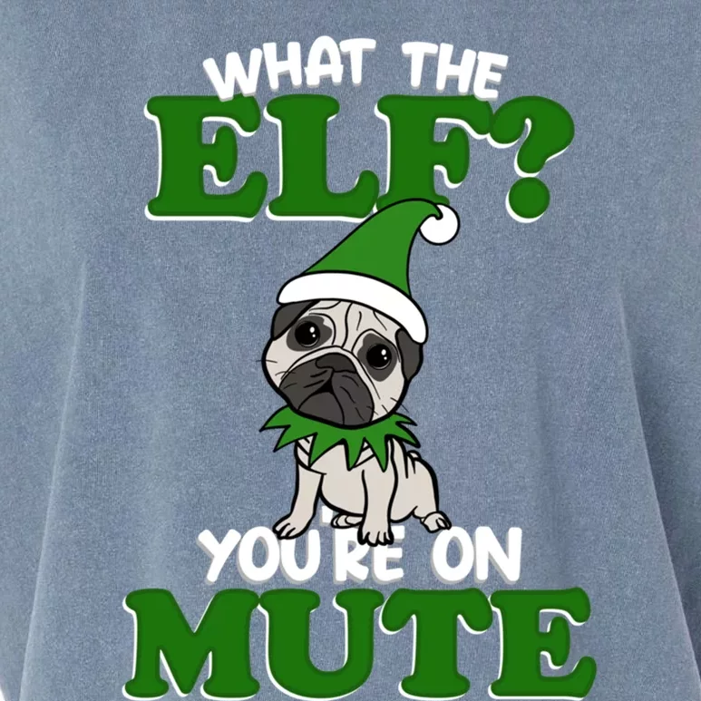 Christmas Pug Funny What The Elf Cute Festive Clothes Gift Garment-Dyed Women's Muscle Tee