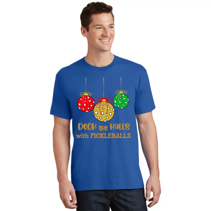 Christmas Pickleball Gift Deck The Halls With Pickleballs Gift T-Shirt