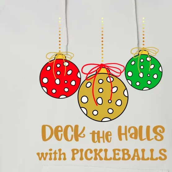 Christmas Pickleball Gift Deck The Halls With Pickleballs Gift Performance Fleece Hoodie