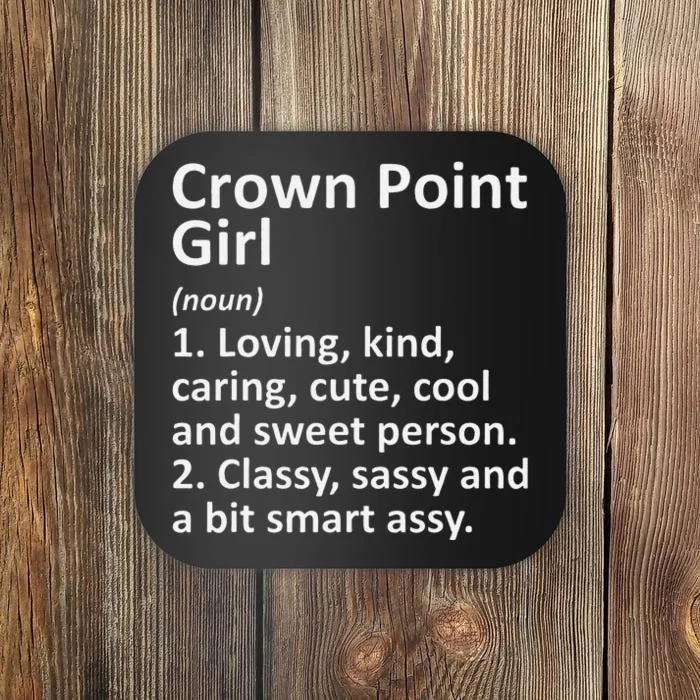 Crown Point Girl In Indiana Funny City Home Roots Gift Coaster