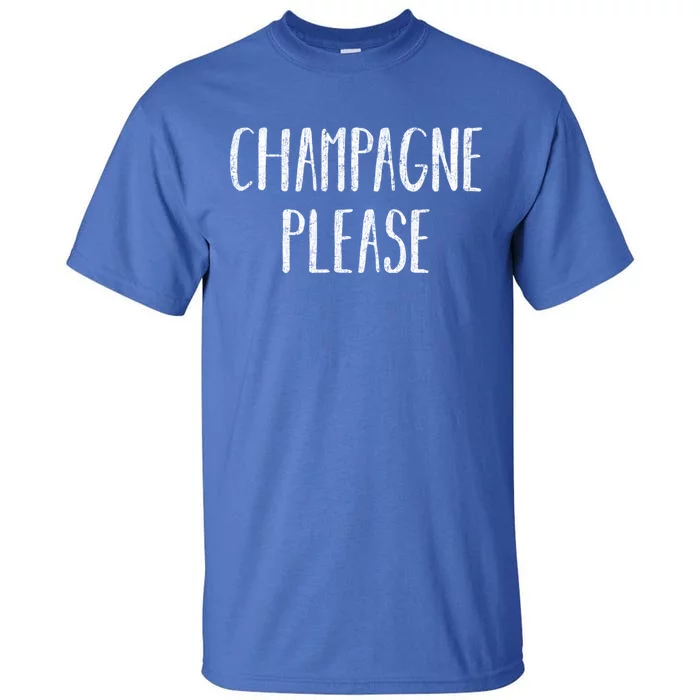 Champagne Please Gift Ing Group Gift Tall T-Shirt