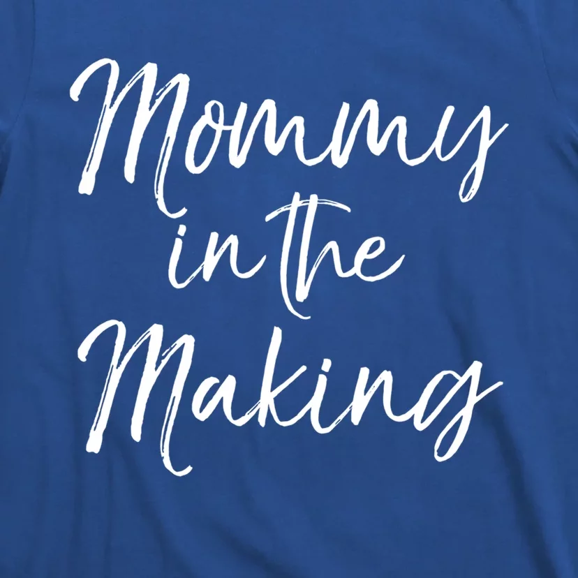 Cute Pregnancy Gift For Pregnant Moms Mommy In The Making Meaningful Gift T-Shirt