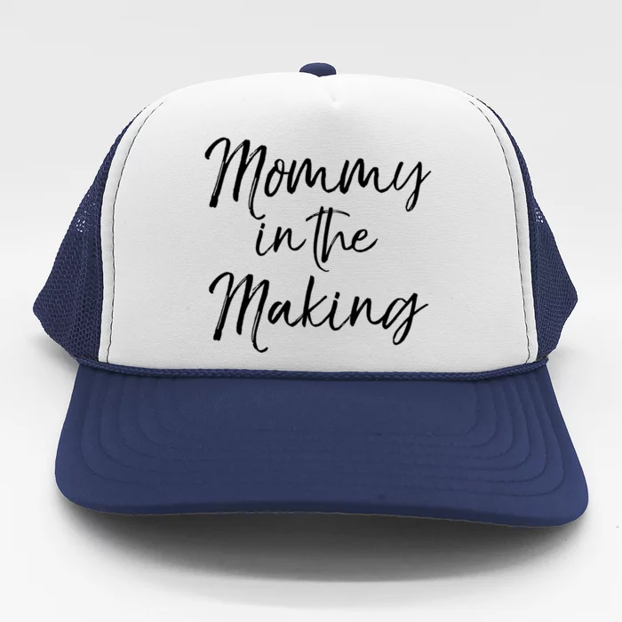 Cute Pregnancy Gift For Pregnant Moms Mommy In The Making Meaningful Gift Trucker Hat