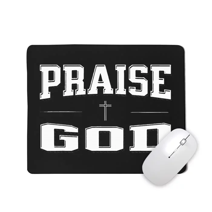 Christian Praise God Mousepad