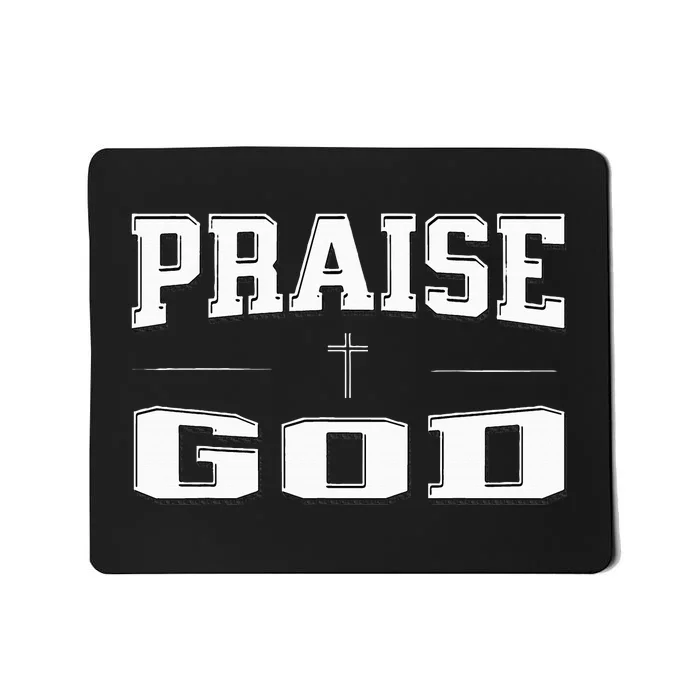 Christian Praise God Mousepad