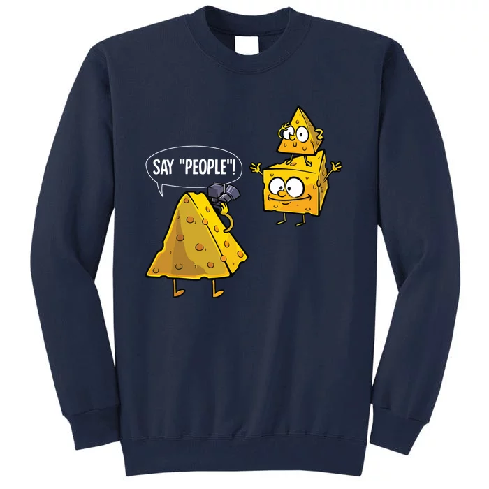 Cool Photography Gift Men Women Cheese Photographer Lovers Tall Sweatshirt