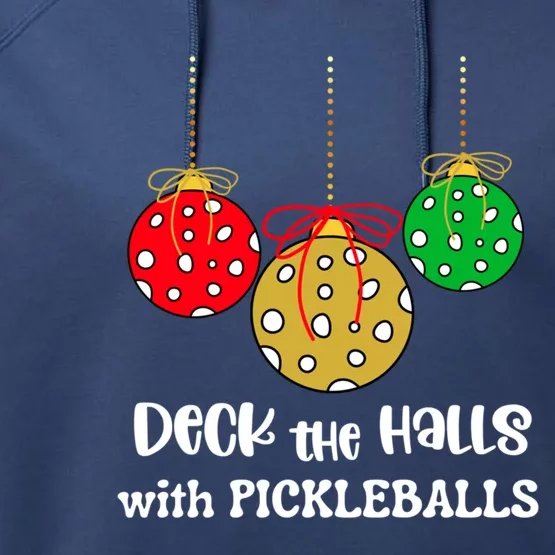 Christmas Pickleball Gift Deck The Halls With Pickleballs Gift Performance Fleece Hoodie