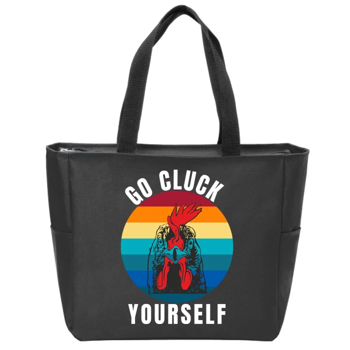 Chicken Pet Go Cluck Yourself, Chicken Lovers, Funny Chicken Zip Tote Bag