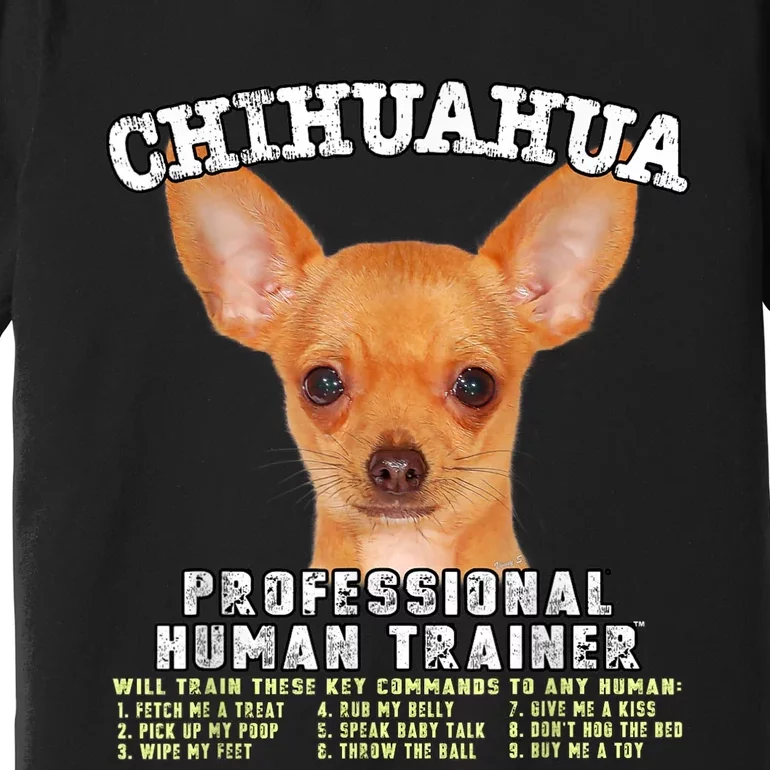 Chihuahua Professional Human Trainer Premium T-Shirt