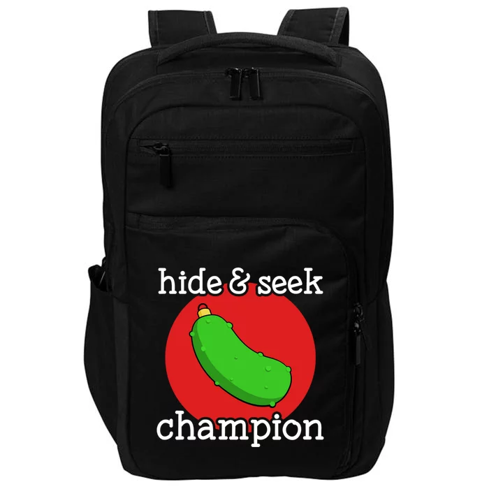 Christmas Pickle Hide And Seek Champion Gift Impact Tech Backpack