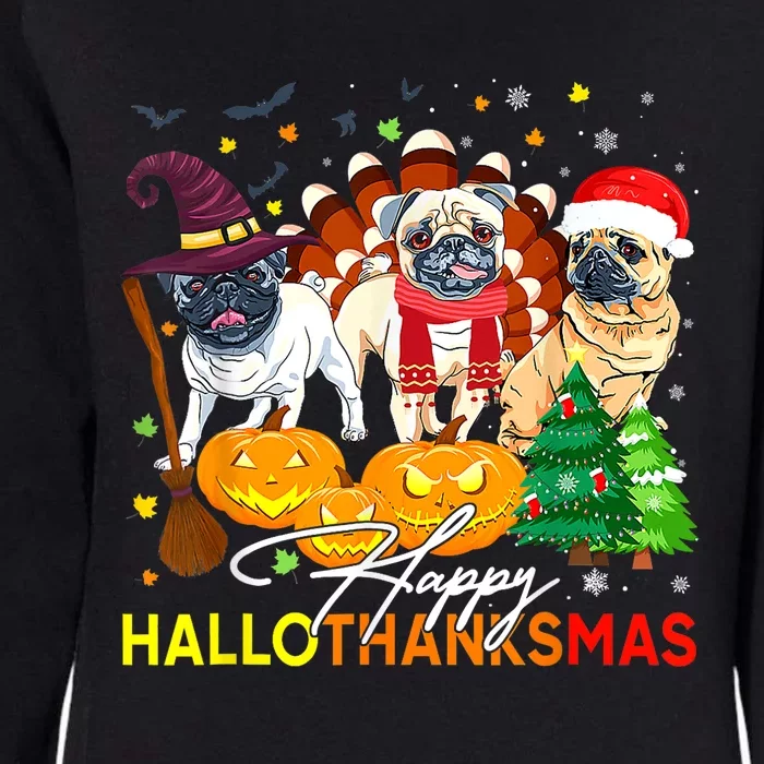 Cute Pug Happy Hallothanksmas Halloween Thanksgiving Xmas Womens California Wash Sweatshirt