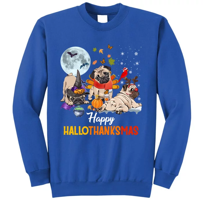 Cute Pug Happy Hallothanksmas Halloween Thanksgiving Xmas Gift Tall Sweatshirt