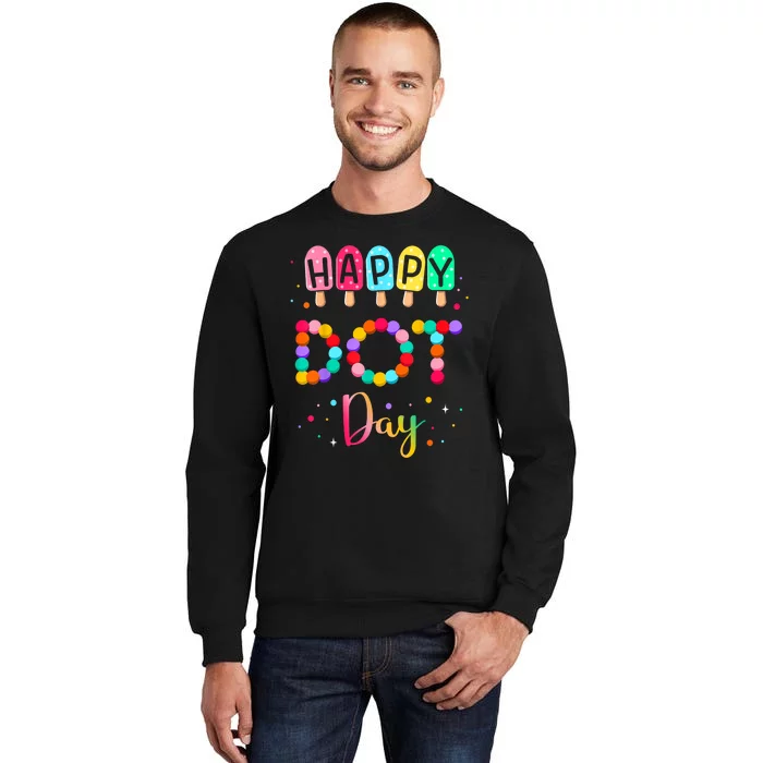 Colorful Polka Happy Dot Day September 15th Teacher Gift Sweatshirt