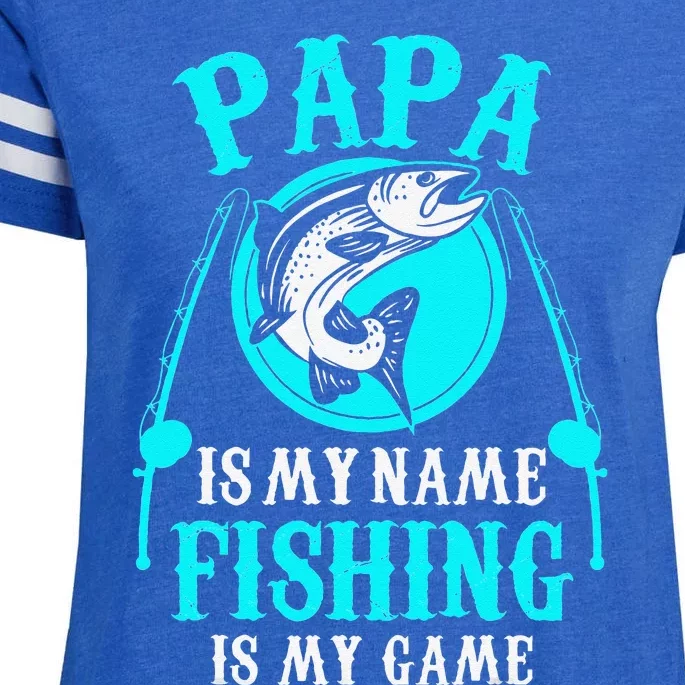 Cute Papa Is My Name Fishing Is My Game Father Enza Ladies Jersey Football T-Shirt