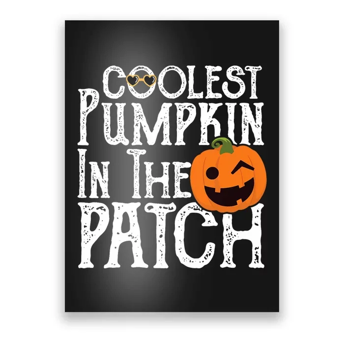 Coolest Pumpkin In The Patch Halloween Poster