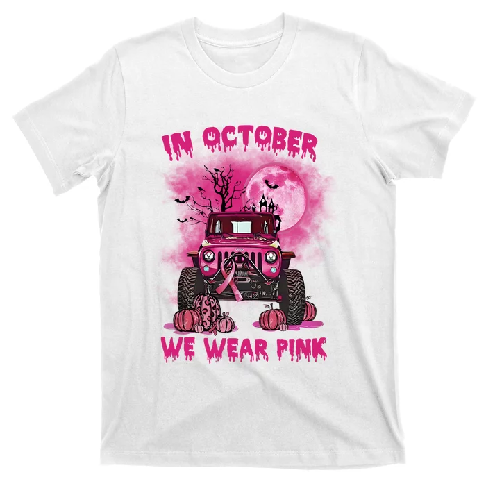 Car Pumpkin In October We Wear Pink Breast Cancer Halloween Costume T-Shirt