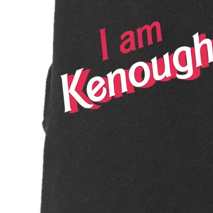 Cute Pinky I Am Kenough Funny I Am Kenough Doggie 3-End Fleece Hoodie