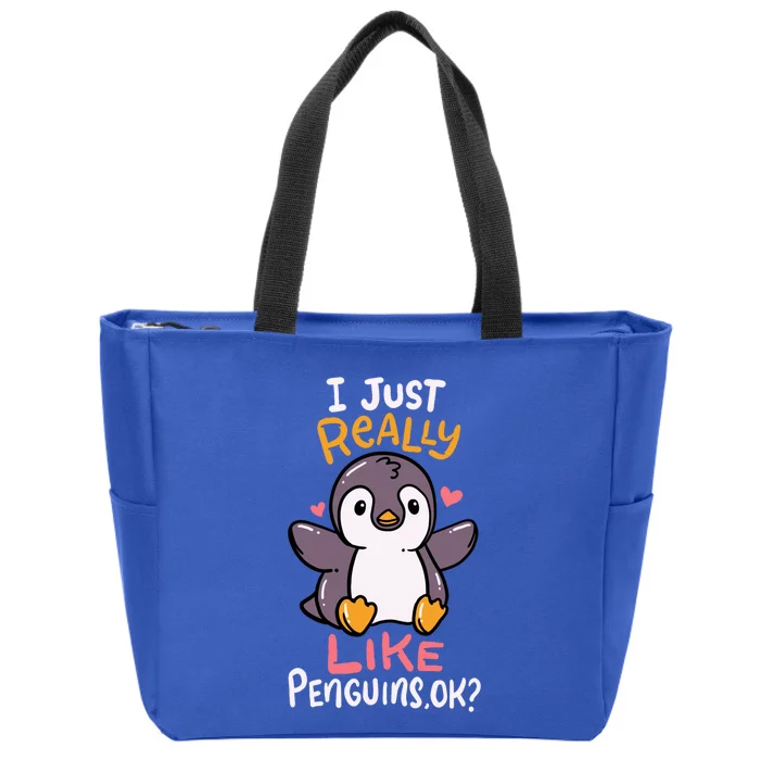 Cute Penguin I Just Really Love Penguins Ok Gift Zip Tote Bag