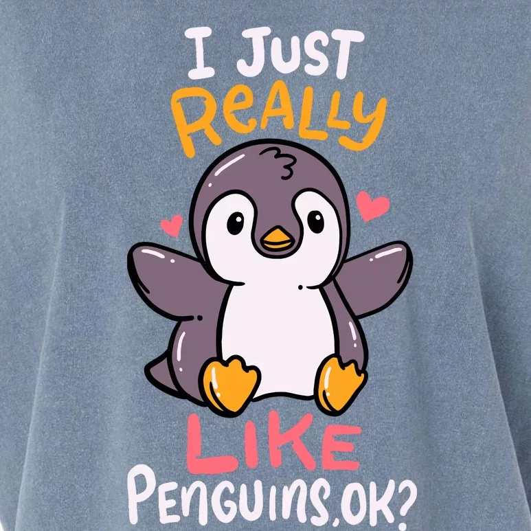 Cute Penguin I Just Really Love Penguins Ok Baby Gift Garment-Dyed Women's Muscle Tee