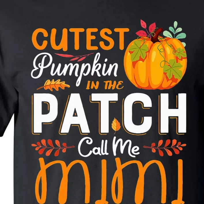 Cutest Pumpkin In The Patch Call Me Mimi Halloween Gift Tall T-Shirt