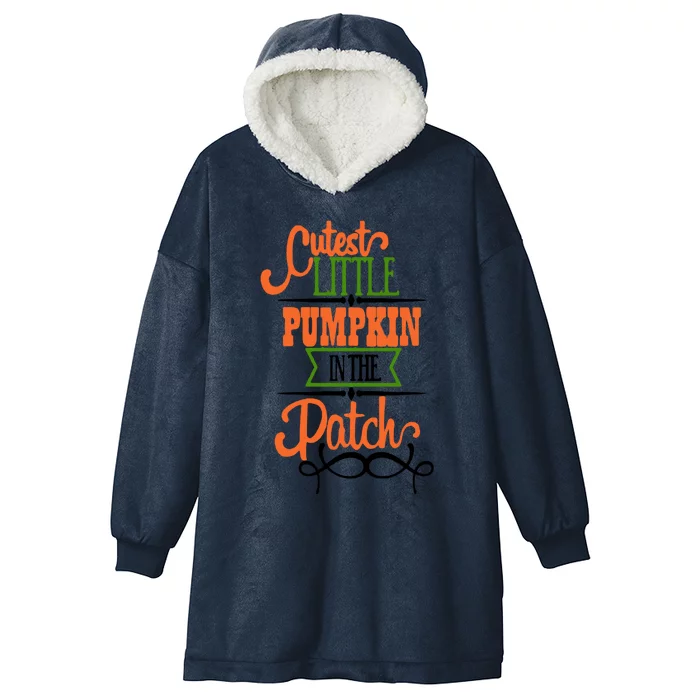 Cutest Pumpkin In The Patch Gift Hooded Wearable Blanket