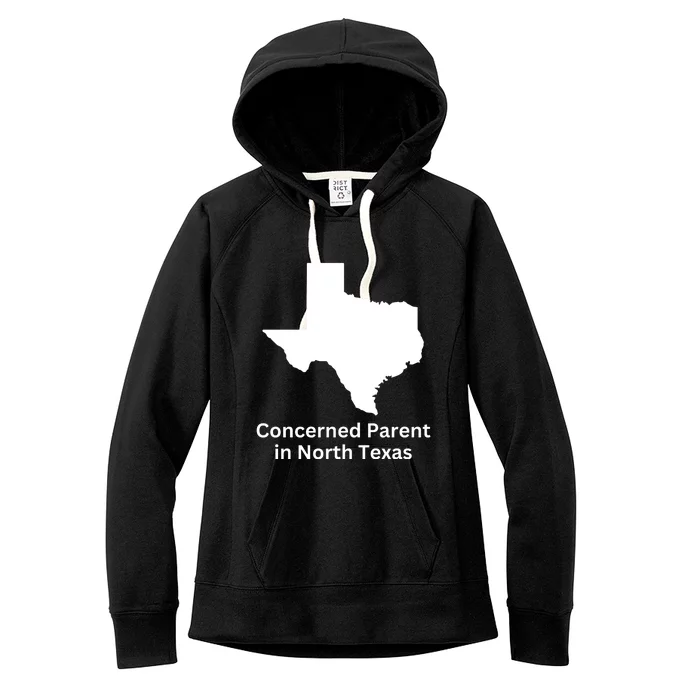 Concerned Parent In North Texas Women's Fleece Hoodie