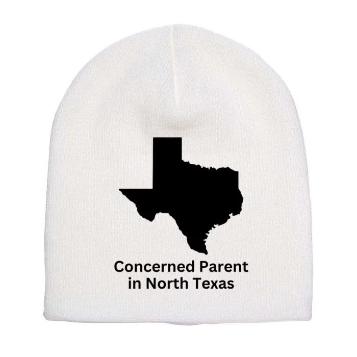 Concerned Parent In North Texas Short Acrylic Beanie