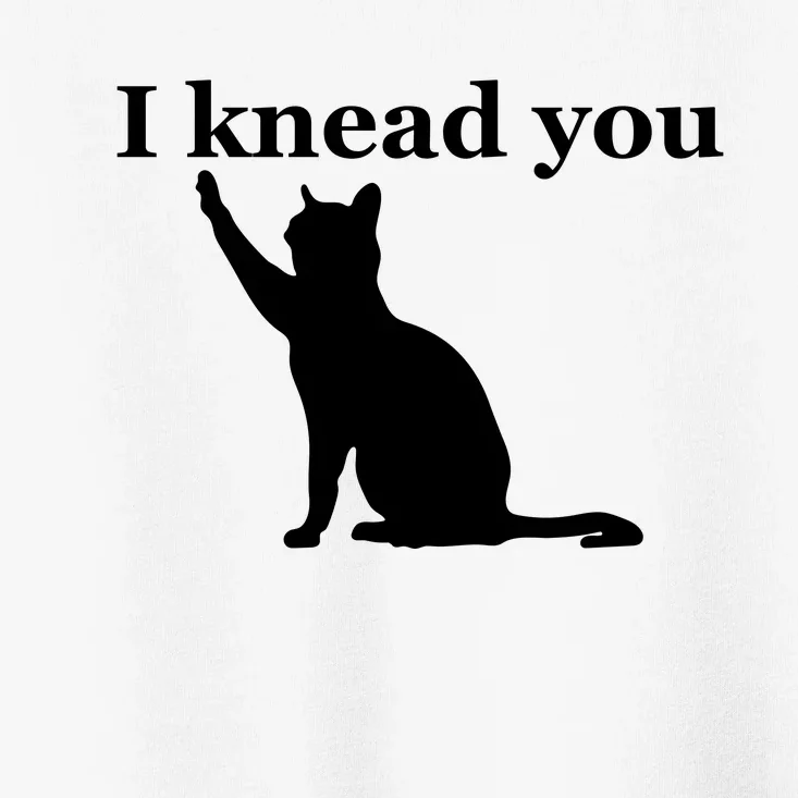 Cat Pun. I Knead You Kneading Cat. Kitty Biscuits Animal Pun Toddler T-Shirt