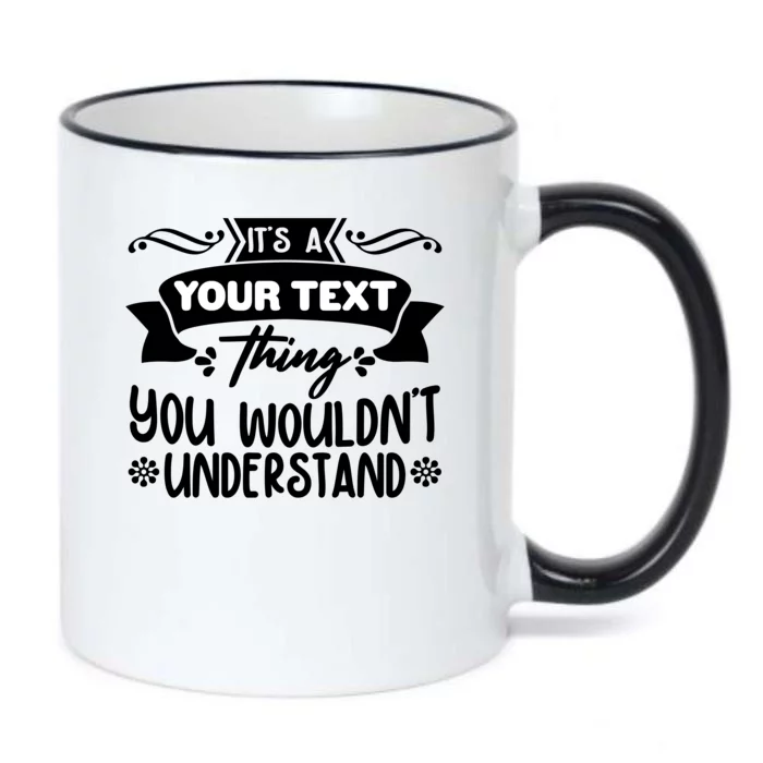 Custom Personalization Its A Your Name Thing You WouldnT Understand Black Color Changing Mug