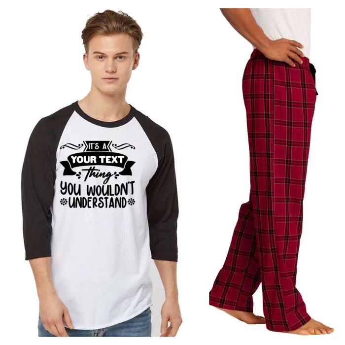 Custom Personalization Its A Your Name Thing You WouldnT Understand Raglan Sleeve Pajama Set