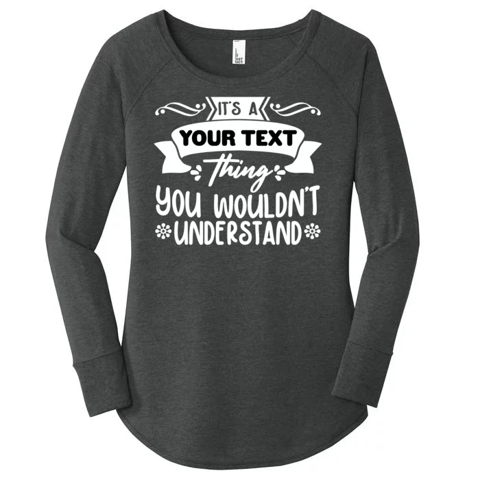 Custom Personalization Its A Your Name Thing You WouldnT Understand Women's Perfect Tri Tunic Long Sleeve Shirt