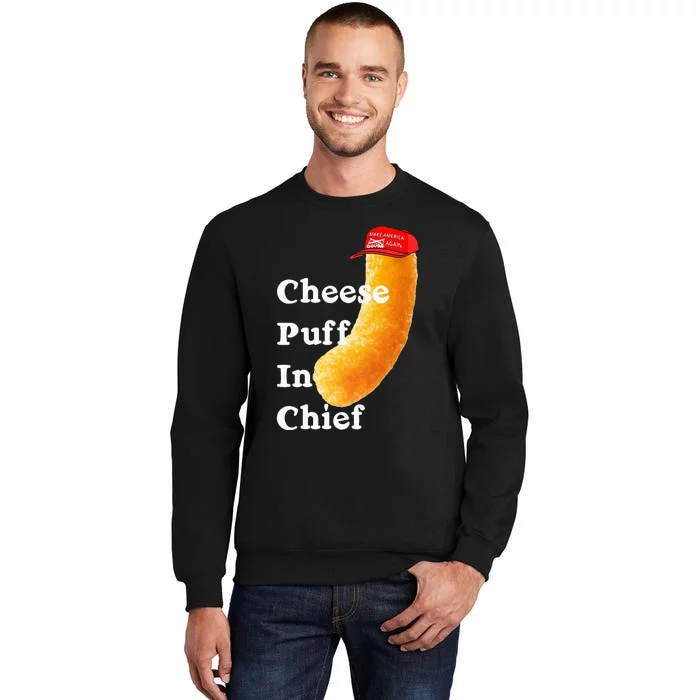 Cheese Puff In Chief Orange Trump Tall Sweatshirt