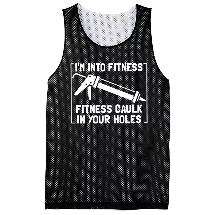 Caulk Pun Im Into Fitness Funny Construction Worker Mesh Reversible Basketball Jersey Tank