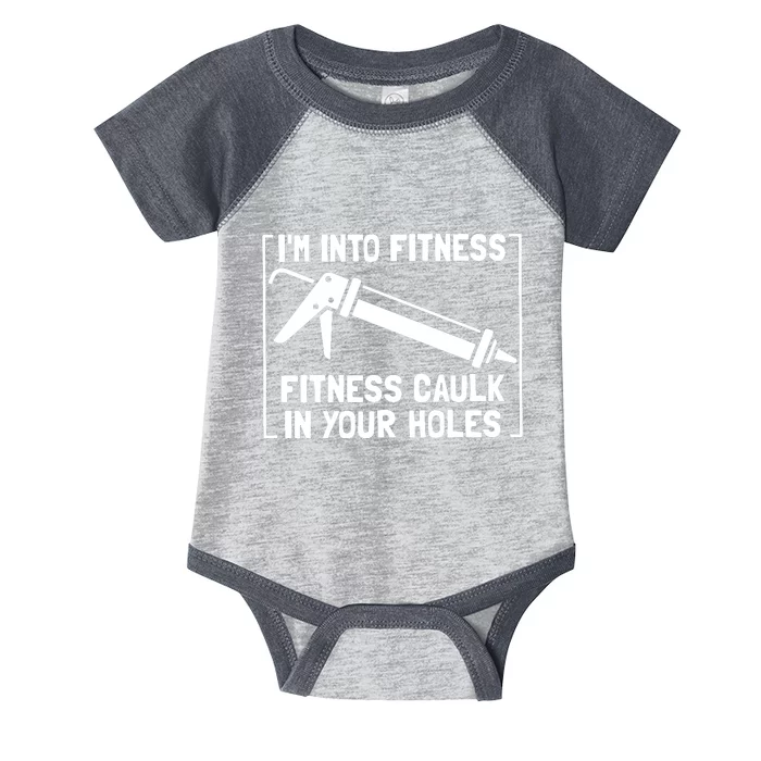 Caulk Pun Im Into Fitness Funny Construction Worker Infant Baby Jersey Bodysuit